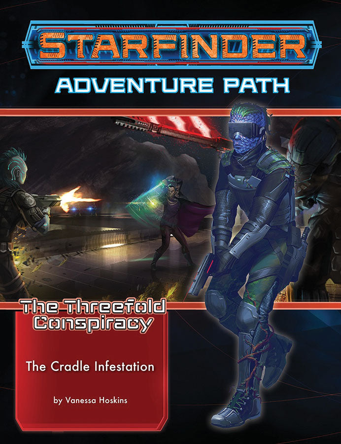 Starfinder RPG: Adventure Path - The Threefold Conspiracy Part 5 - The Cradle Infestation - Bards & Cards