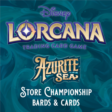Sat 1/18/2025, 2 pm - Disney Lorcana Azurite Sea Store Championship - Bards & Cards