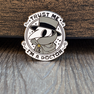 Trust Me I'm A Plague Doctor Hard Enamel Pin - Bards & Cards