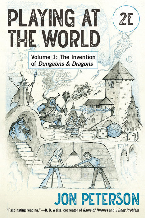 Playing at the World, 2E, Volume 1: The Invention of Dungeons & Dragons (Soft Cover)