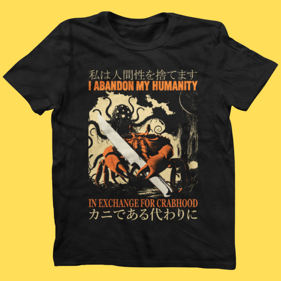 'Abandon My Humanity' Shirt - Bards & Cards