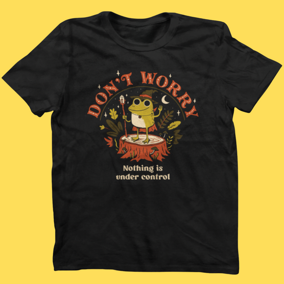 'Don't Worry' Shirt - Bards & Cards