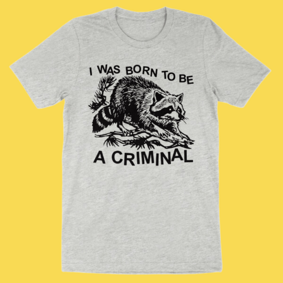 'Born Criminal' Shirt - Bards & Cards