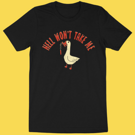 'Hell Won't Take Me' Shirt - Bards & Cards