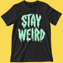 'Stay Weird' Glow in the Dark Shirt-1