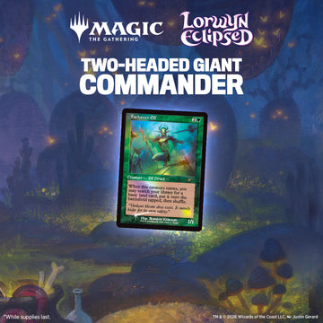 Sun 2/22/2026, 6 pm - Two Headed Giant Commander: Shadowbound Duos - Bards & Cards