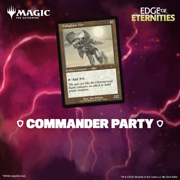 Thu 9/11/2025, 6 pm – Commander Party – Edge of Eternities - Bards & Cards