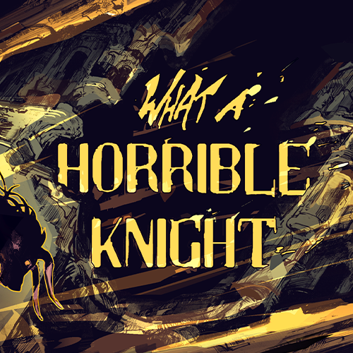 What a Horrible Knight: An Introductory Adventure for Mythic Bastionland