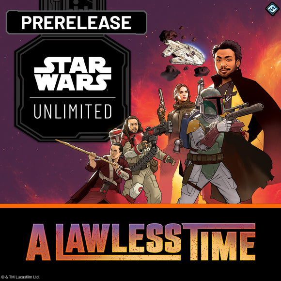 Sat 3/7/2026, 2 pm – Star Wars Unlimited A Lawless Time Prerelease - Bards & Cards