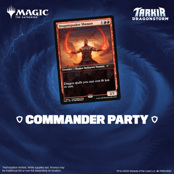 Fri 4/18/2025, 6 pm - Dragon's Fury Commander Party: Tarkir Dragonstorm - Bards & Cards