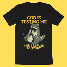 'God Is Testing Me' Shirt - Bards & Cards