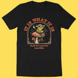 'It Is What It Is' Shirt - Bards & Cards