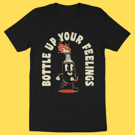 'Bottle Up Your Feelings' Shirt - Bards & Cards