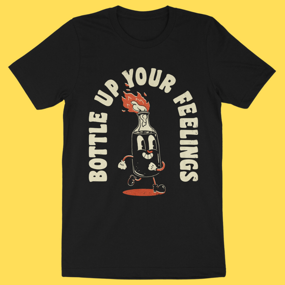 'Bottle Up Your Feelings' Shirt - Bards & Cards