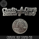 Chaotic Not Stupid Enamel Pin - Bards & Cards