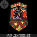 Dark Lord Mittens Enamel Pin - Bards & Cards