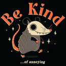 'Be Kind Of Annoying' Shirt-2