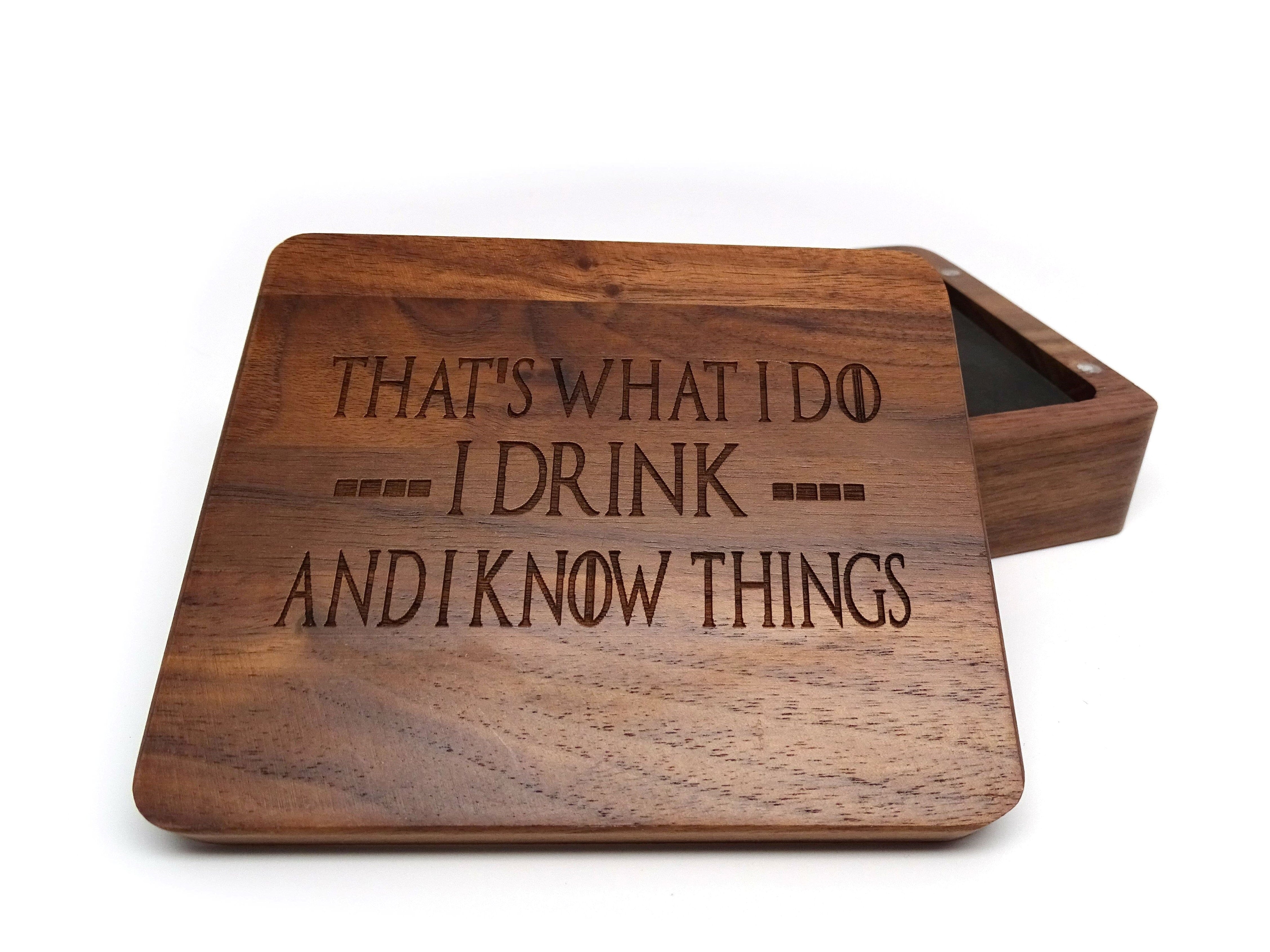 I Drink and I Know Things Wooden Dice Case - Bards & Cards