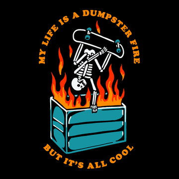 'Dumpster Fire' Shirt - 0