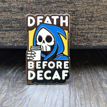 Death Before Decaf Grim Reaper Enamel Pin - Bards & Cards