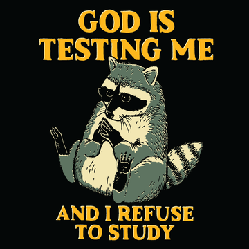 'God Is Testing Me' Shirt - 0