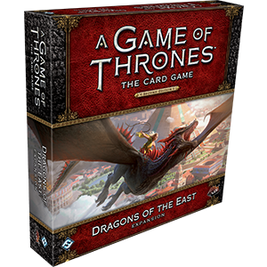 A Game of Thrones LCG 2nd Edition: Dragons of the East