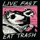 'Live Fast, Eat Trash' Shirt-3