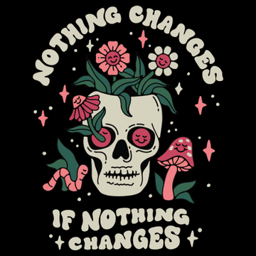 'Nothing Changes' Shirt - 0