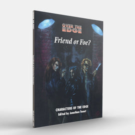 Friend or Foe? (Over the Edge 1E) - Bards & Cards
