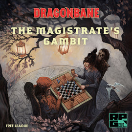 Sat 6/21/2025, 7:30 pm - Free RPG Day: Dragonbane: The Magistrate's Gambit (Billy) - Bards & Cards