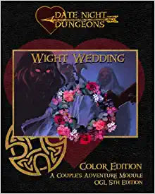 Date Night Dungeons - Wight Wedding: A D&D 5e Adventure for Couples (Color Edition) - Bards & Cards