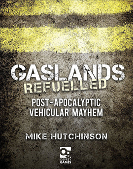 Gaslands - Post Apocalyptic Vehicular Mayhem: Refuelled - Bards & Cards